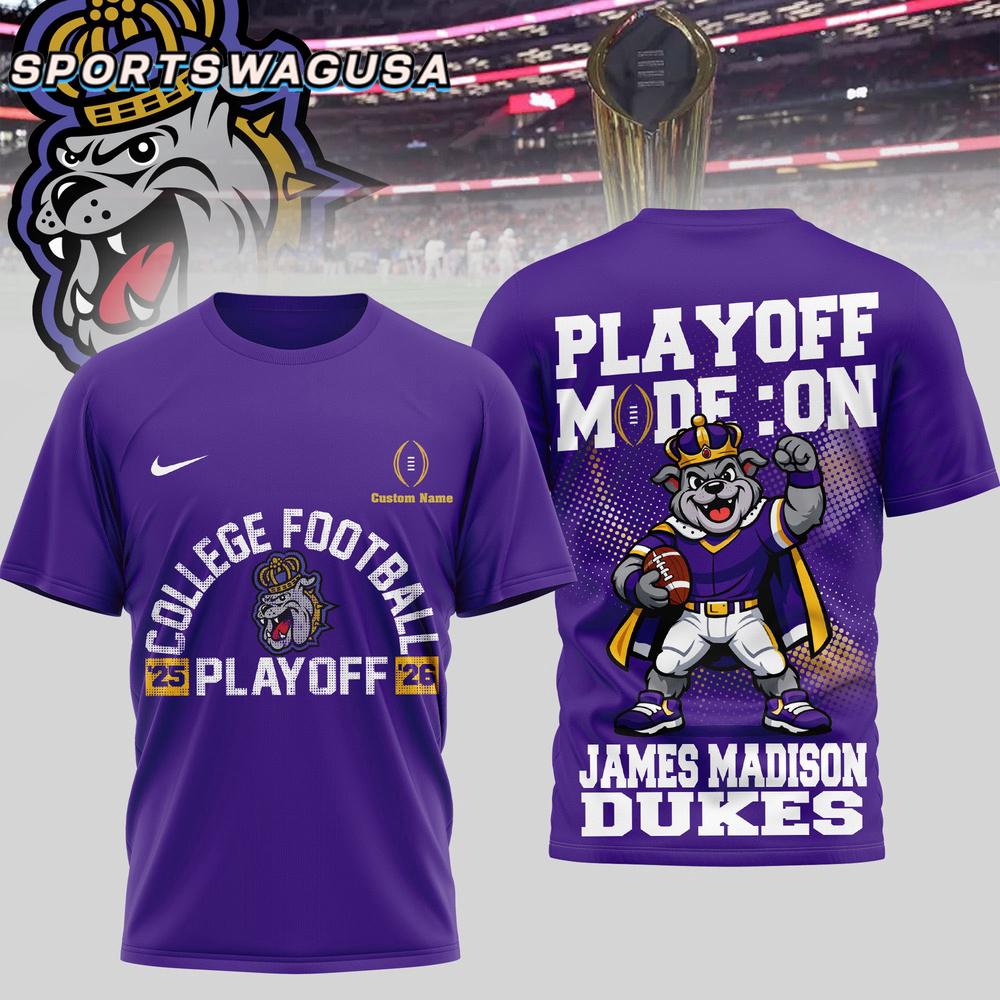 Custom James Madison Dukes 2026 NCAA Playoff Mode On T-Shirt