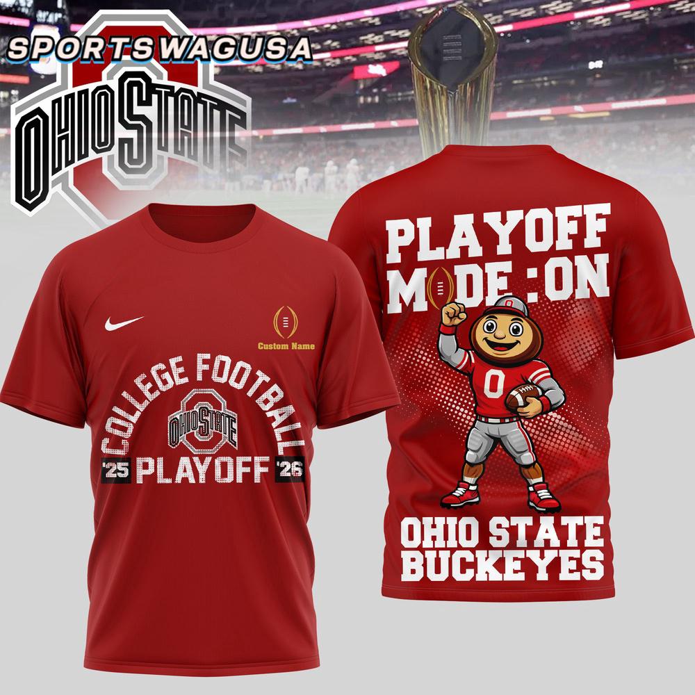 Custom Ohio State Buckeyes 2026 NCAA Playoff Mode On T-Shirt