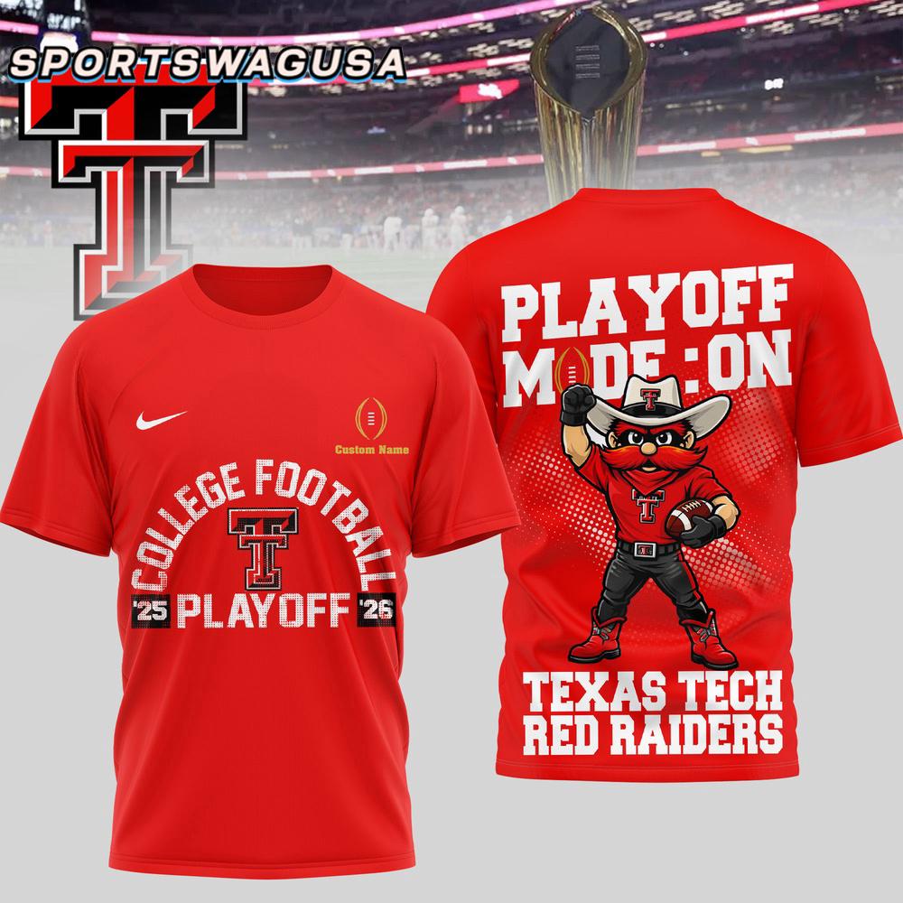 Custom Texas Tech Red Raiders 2026 NCAA Playoff Mode On T-Shirt