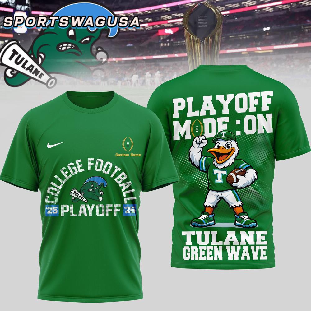 Custom Tulane Green Wave 2026 NCAA Playoff Mode On T-Shirt