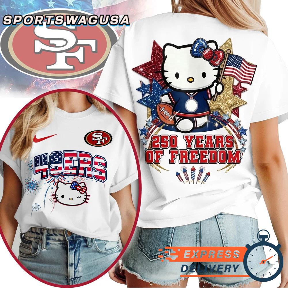 San Francisco 49ers Hello Kitty 250 Years of Freedom USA Patriotic Vintage T-Shirt